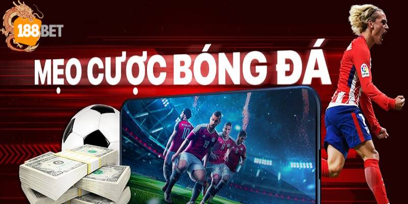 Mẹo soi kèo bóng đá hiệu quả cùng nhà cái 188BET.